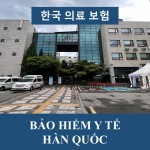 Hệ thống bảo hiểm y tế Hàn Quốc.